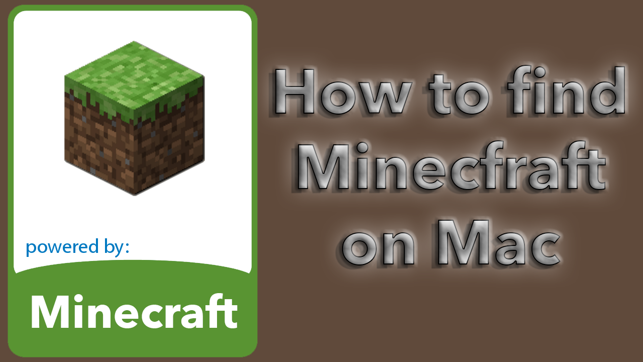 how to find minecraft on mac